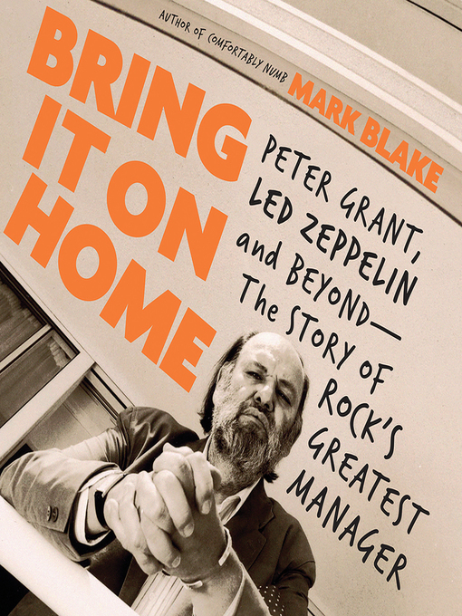 Title details for Bring It On Home by Mark Blake - Available